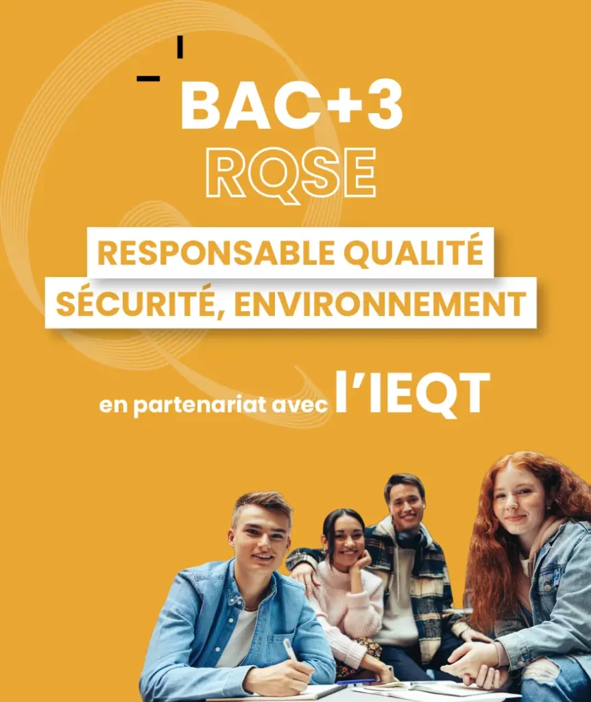 Découvrez notre formation BAC+3 RQSE, Responsable Qualité Sécurité, Environnement en partenariat avec l'IEQT.