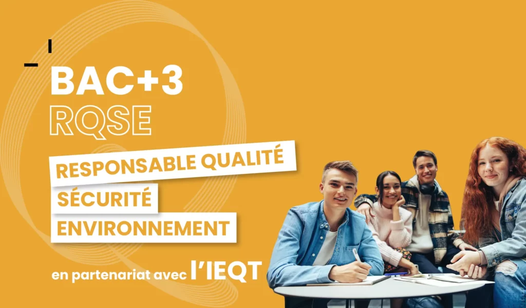 Découvrez notre formation BAC+3 RQSE, Responsable Qualité Sécurité, Environnement en partenariat avec l'IEQT.