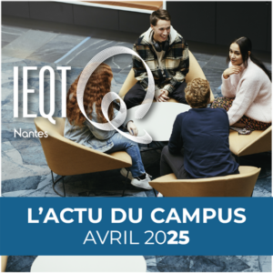 L'actu du campus IEQT en mars 2025