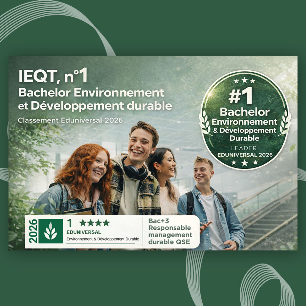 Eduniversal - L'IEQT classé N°1- BAC+3 Responsable Management Durable QSE